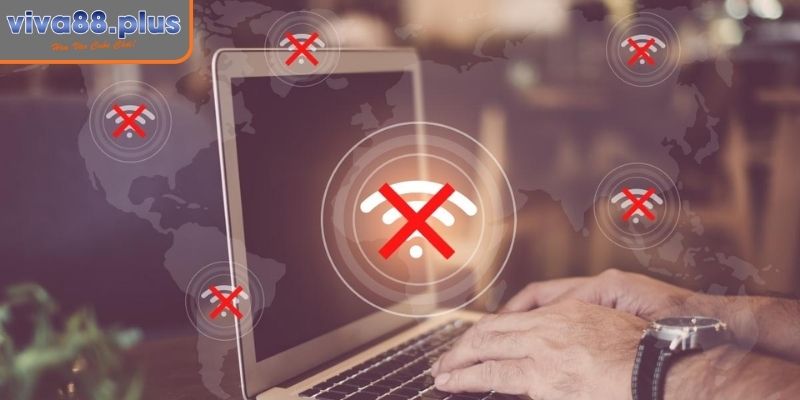 Đăng nhập Viva88 đảm bảo đường truyền internet