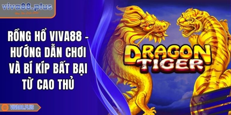 Rồng Hổ Viva88