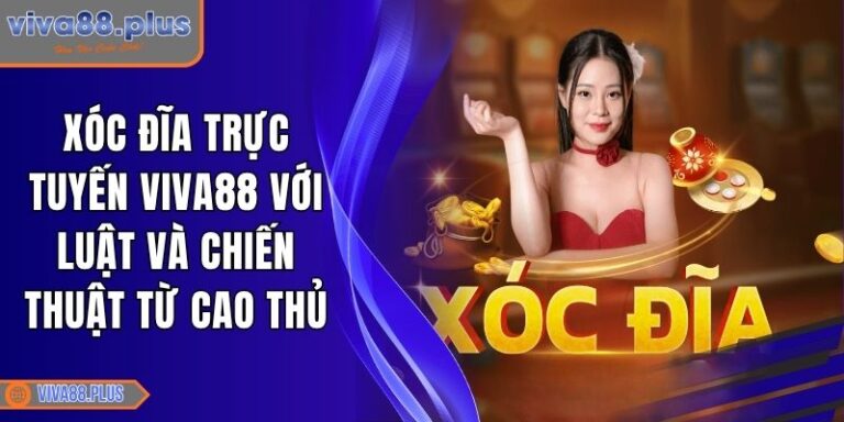 Xóc Đĩa trực tuyến Viva88